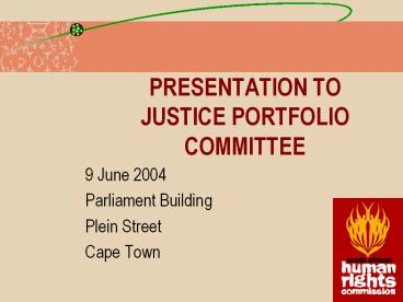 PRESENTATION TO JUSTICE PORTFOLIO COMMITTEE
