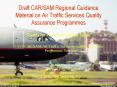 Draft CAR/SAM Regional Guidance Material on Air Traffic Services Quality Assurance Programmes PowerPoint PPT Presentation