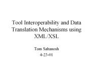 Tool Interoperability and Data Translation Mechanisms using XML/XSL
