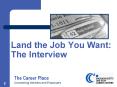 Land the Job You Want: The Interview PowerPoint PPT Presentation