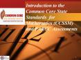 Introduction to the Common Core State Standards for Mathematics (CCSSM) and PARCC Assessments PowerPoint PPT Presentation