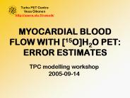 MYOCARDIAL BLOOD FLOW WITH [15O]H2O PET: ERROR ESTIMATES