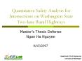 Quantitative Safety Analysis for Intersections on Washington State Two-lane Rural Highways PowerPoint PPT Presentation