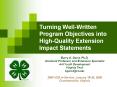 Turning Well-Written Program Objectives into High-Quality Extension Impact Statements PowerPoint PPT Presentation