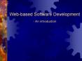 Web-based Software Development - An introduction PowerPoint PPT Presentation