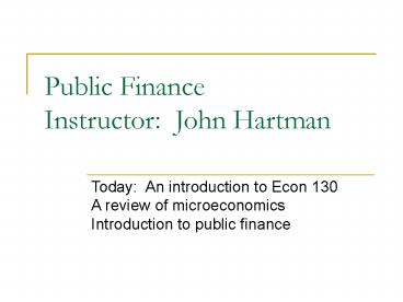Public Finance Instructor: John Hartman