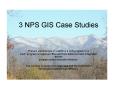 3 NPS GIS Case Studies PowerPoint PPT Presentation