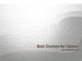 Best Doctors for Cancer PowerPoint PPT Presentation