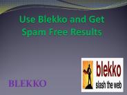 Use Blekko and Get Spam Free Results