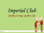 Imperial Club - Quality Living, Quality Life