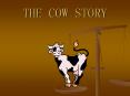 THE COW STORY PowerPoint PPT Presentation