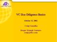 VC Due Diligence Basics October 15, 2002  Craig Gomulka  Draper Triangle Ventures craig@dtvc.com PowerPoint PPT Presentation
