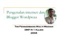 Pengenalan internet dan Blogger Wordpress PowerPoint PPT Presentation
