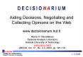 Aiding Decisions, Negotiating and Collecting Opinions on the Web PowerPoint PPT Presentation