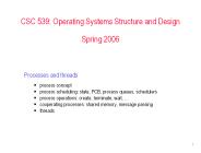 CSC 539: Operating Systems Structure and Design Spring 2006