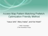 Access Map Pattern Matching Prefetch: Optimization Friendly Method
