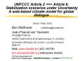 UNFCCC Article 2 <=> Article 6,  Stabilisation scenarios under Uncertainty A web-based climate model for global dialogue PowerPoint PPT Presentation