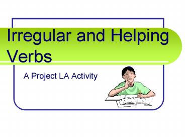 Irregular and Helping Verbs