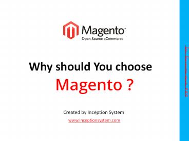 Why you choose Magento as your ecommerce platform?