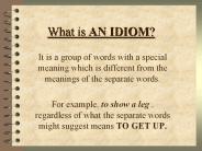 What is AN IDIOM?