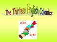 The Thirteen English Colonies PowerPoint PPT Presentation