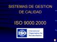 SISTEMAS DE GESTION DE CALIDAD  ISO 9000:2000 PowerPoint PPT Presentation
