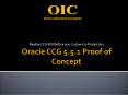 Oracle CCG 5.5.1 Proof of Concept PowerPoint PPT Presentation