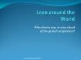 Lean around the World PowerPoint PPT Presentation
