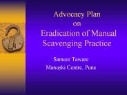 Advocacy Plan on  Eradication of Manual Scavenging Practice