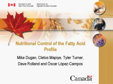 Nutritional Control of the Fatty Acid Profile