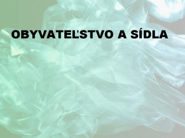 OBYVATELSTVO A S