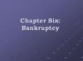 Chapter Six: Bankruptcy PowerPoint PPT Presentation