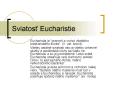 Sviatost Eucharistie PowerPoint PPT Presentation