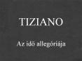 Tiziano: Az ido alleg PowerPoint PPT Presentation