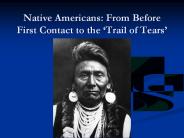 Native Americans: From Before First Contact to the 
