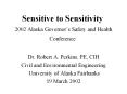 Sensitive to Sensitivity 2002 Alaska Governor PowerPoint PPT Presentation