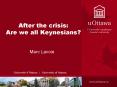 After the crisis: Are we all Keynesians? PowerPoint PPT Presentation