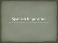 One of the darker periods of Spanish history is the Spanish Inquisition, which shrouded Spain for over 350 years. PowerPoint PPT Presentation
