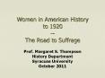 Women in American History to 1920 -- The Road to Suffrage PowerPoint PPT Presentation