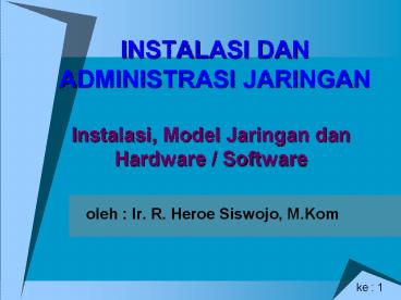 INSTALASI DAN ADMINISTRASI JARINGAN