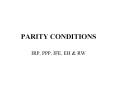 PARITY CONDITIONS PowerPoint PPT Presentation