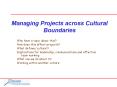 Managing Projects across Cultural Boundaries PowerPoint PPT Presentation