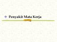 Penyakit Mata Kerja PowerPoint PPT Presentation