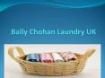 Bally Chohan Laundry UK PowerPoint PPT Presentation