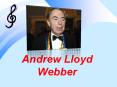 Andrew Lloyd Webber PowerPoint PPT Presentation