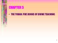 THE TORAH: FIVE BOOKS OF DIVINE TEACHING PowerPoint PPT Presentation