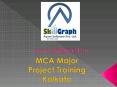 MCA major project training by Skillgraph PowerPoint PPT Presentation
