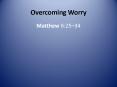 Overcoming Worry PowerPoint PPT Presentation