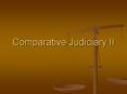 Comparative Judiciary II PowerPoint PPT Presentation