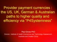 Provider payment currencies : the US, UK, German